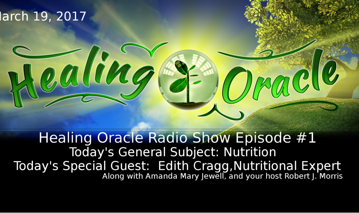03/19/17 – #1 Nutrition – The Healing Oracle Radio Show