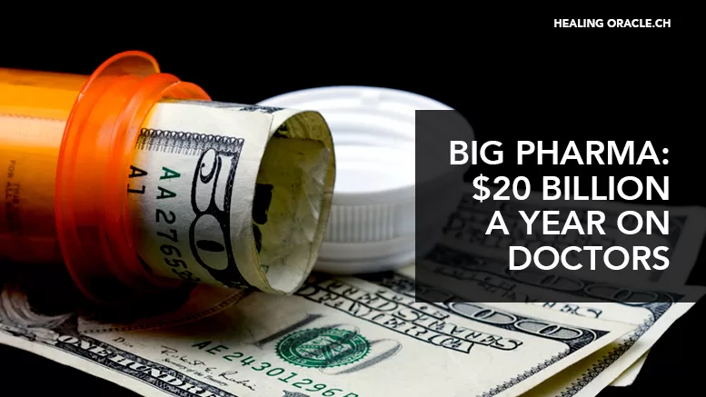 BIG PHARMA SHELLS OUT  A WHOPPING $20B A YEAR TO SCHMOOZE DOCTORS AND $6B ON DRUG ADS