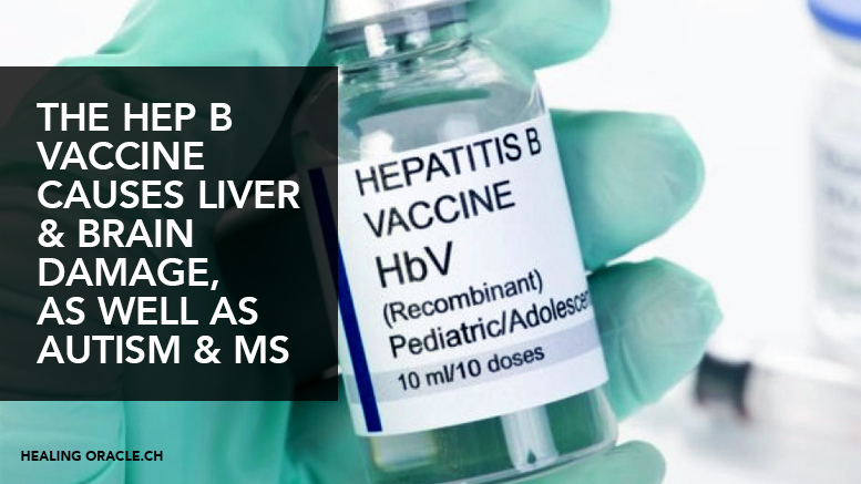 WHY THE HEP B VACCINE MAKES NO SENSE & COULD GIVE YOU DEADLY LIVER AND BRAIN DAMAGE INSTEAD, LEADING TO AUTISM & MS