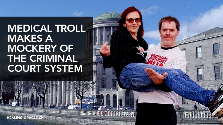 MEDICAL TROLL MAKES A MOCKERY OF THE CRIMINAL COURT SYSTEM