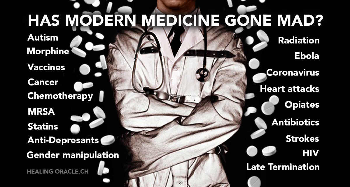 Has Modern medicine gone mad?