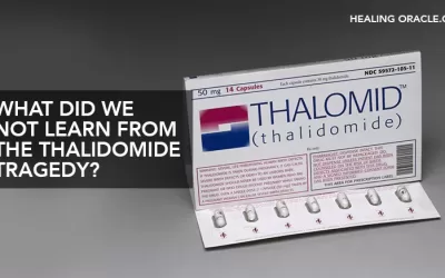 WHAT DID WE NOT LEARN FROM THE THALIDOMIDE TRAGEDY?