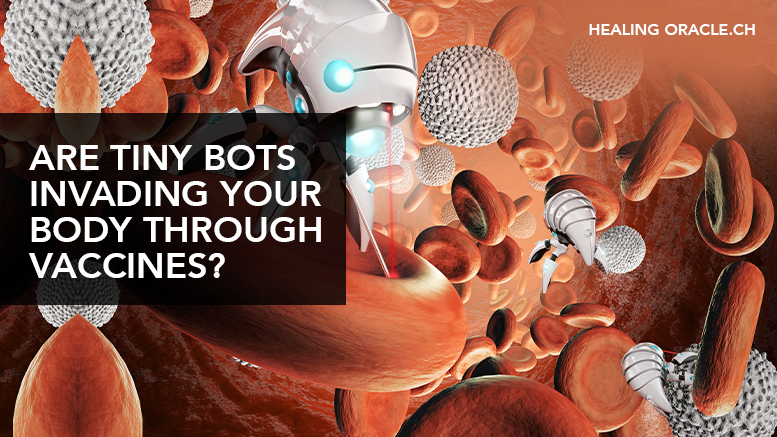 ARE TINY BOTS INVADING YOUR BODY THROUGH VACCINES?