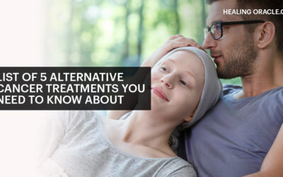 LIST OF 5 ALTERNATIVE CANCER TREATMENTS YOU NEED TO KNOW ABOUT